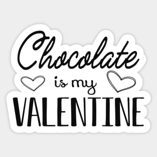 Chocolate is my valentine Sticker